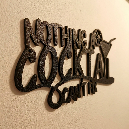 “Nothing a Cocktail Can’t Fix” – Wall Sign