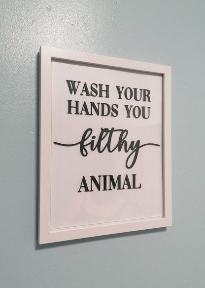 Wash Your Hands You Filthy Animal – Funny Bathroom Wall Art (3D Printed)