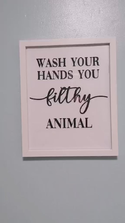 Wash Your Hands You Filthy Animal – Funny Bathroom Wall Art (3D Printed)